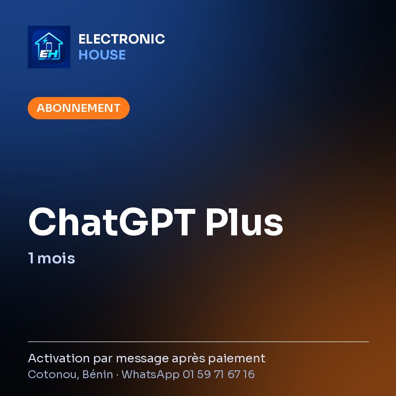 ChatGPT Plus – 1 mois – affiche Electronic HOUSE