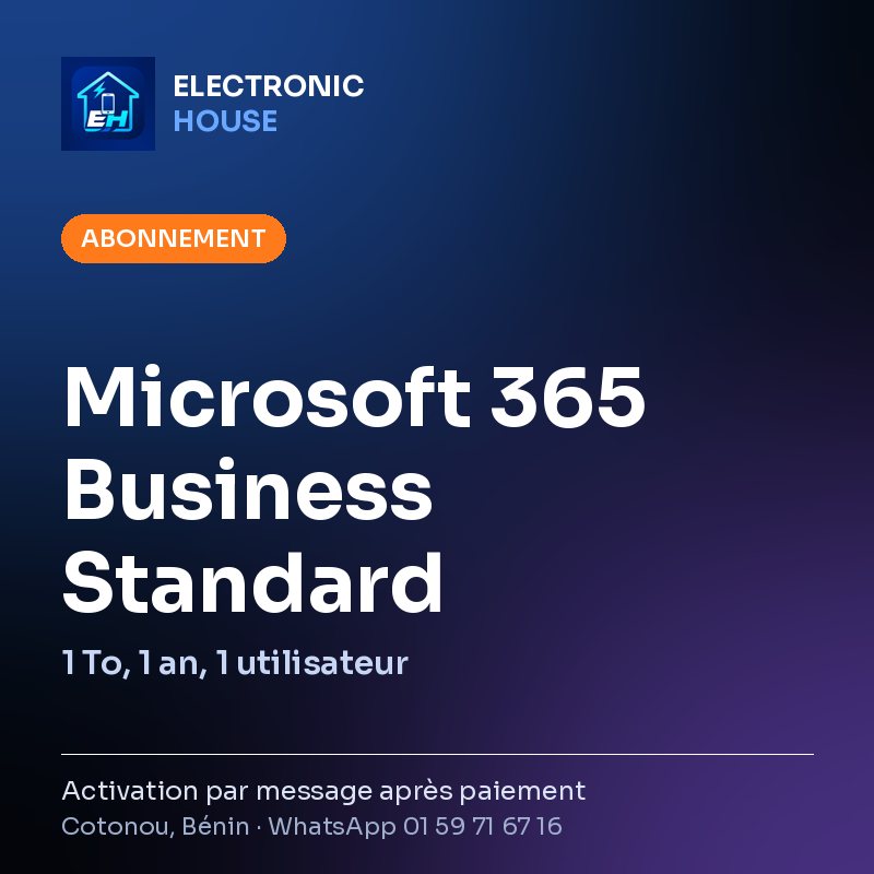 Microsoft 365 Business Standard – 1 To, 1 an, 1 utilisateur – affiche Electronic HOUSE