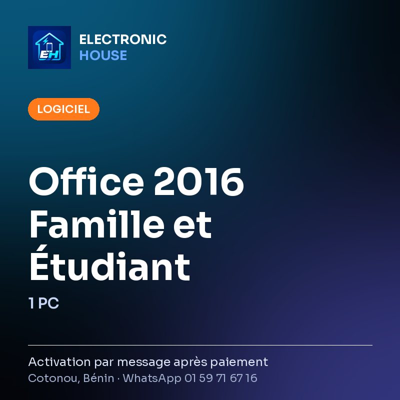 Office 2016 Famille et Étudiant – 1 PC – affiche Electronic HOUSE