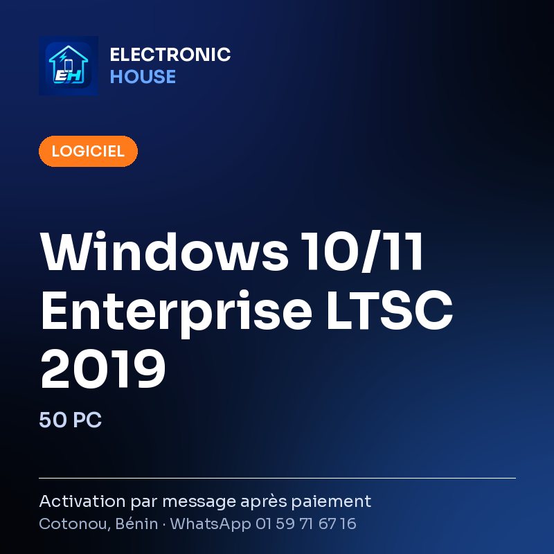 Windows 10/11 Enterprise LTSC 2019 – 50 PC – affiche Electronic HOUSE