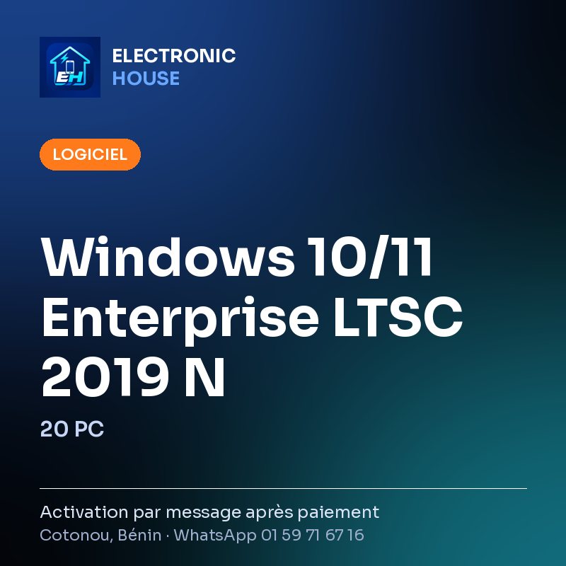 Windows 10/11 Enterprise LTSC 2019 N – 20 PC – affiche Electronic HOUSE
