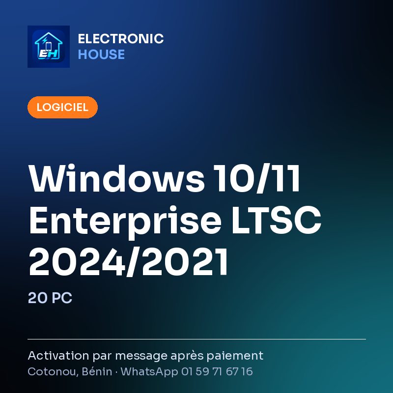 Windows 10/11 Enterprise LTSC 2024/2021 – 20 PC – affiche Electronic HOUSE