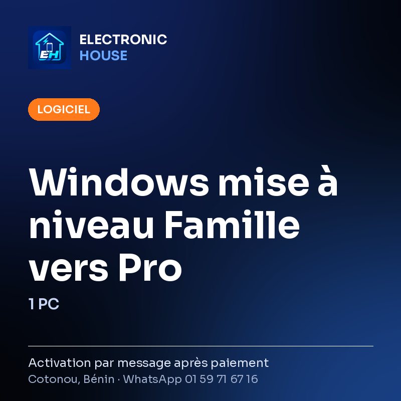 Windows mise à niveau Famille vers Pro – 1 PC – affiche Electronic HOUSE