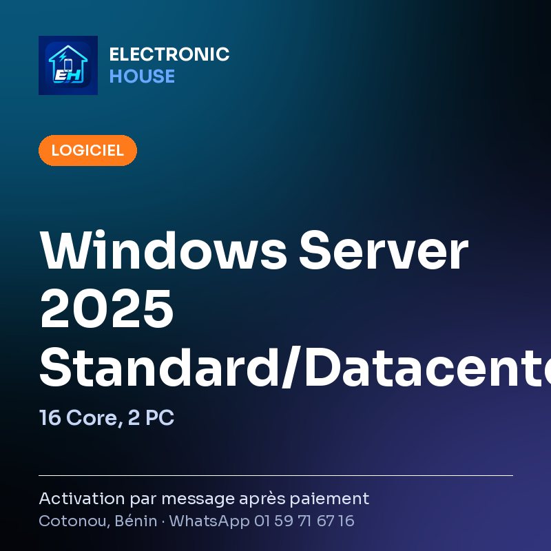 Windows Server 2025 Standard/Datacenter – 16 Core, 2 PC – affiche Electronic HOUSE
